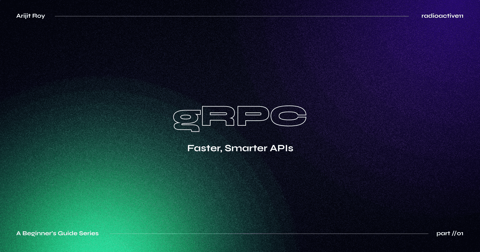 A Beginner's Guide to gRPC: Faster, Smarter APIs